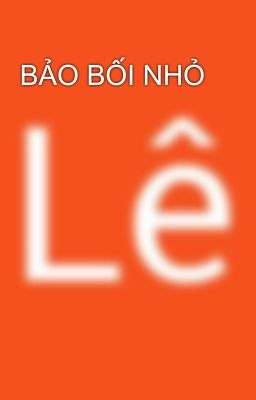 BẢO BỐI NHỎ 