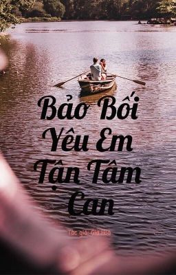 Bảo Bối Yêu Em Tận Tâm Can:)))