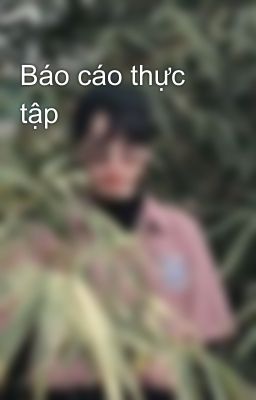 Báo cáo thực tập