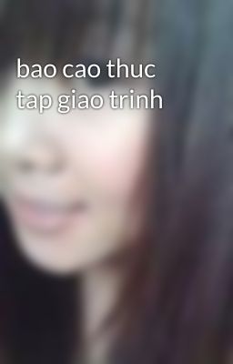 bao cao thuc tap giao trinh