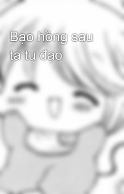 Bạo hồng sau ta tu đạo