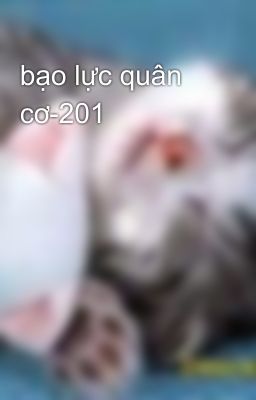 bạo lực quân cơ-201