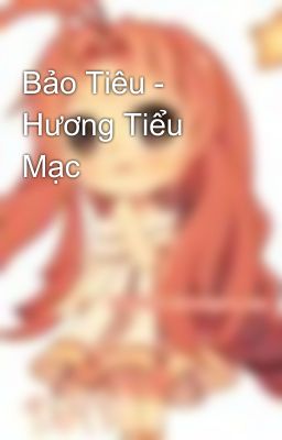 Bảo Tiêu - Hương Tiểu Mạc