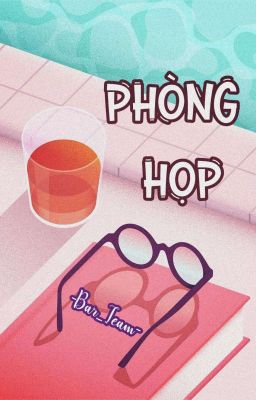 [-Bar_Team-] PHÒNG HỌP