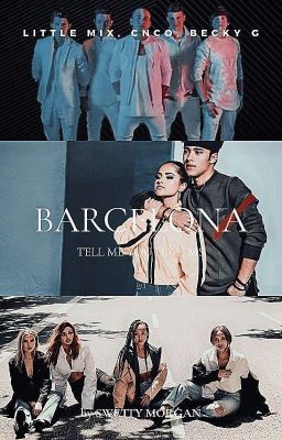 Barcelona III. Tell Me You Love Me