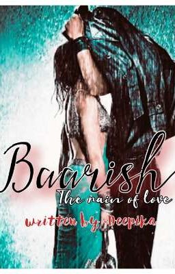 Barish -the rain of love