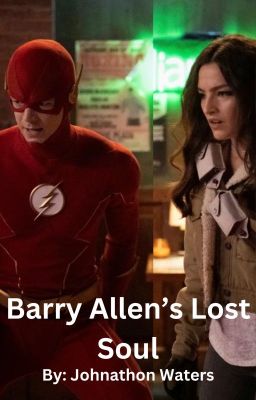 Barry Allen's Lost Soul (Barry x Allegra) (Fan Fiction)