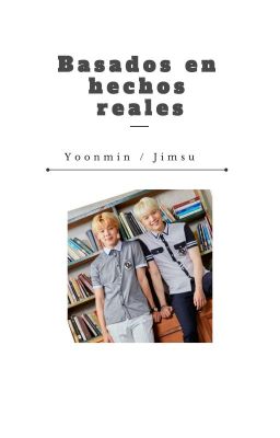 basados en hechos reales [yoonmin] 