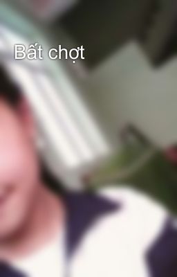 Bất chợt