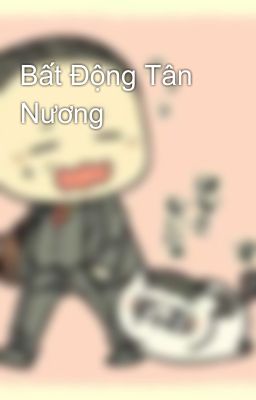 Bất Động Tân Nương