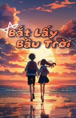 Bắt Lấy Bầu Trời