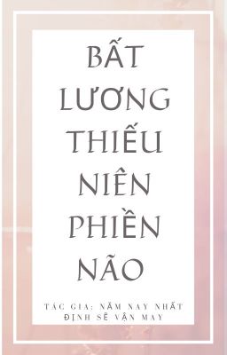 Bất lương thiếu niên phiền não - Năm nay nhất định sẽ vận may