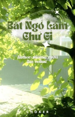 Bất ngờ lắm chứ gì [Choker]