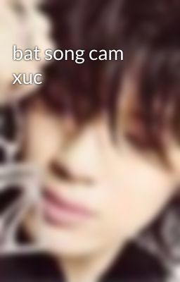 bat song cam xuc