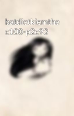 batdietkiemthe c100-p2c93