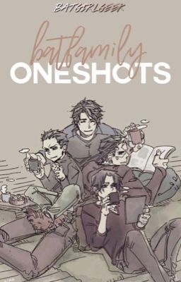 Batfamily One Shots ☾𝐃𝐂 𝐂𝐎𝐌𝐈𝐂𝐒☽