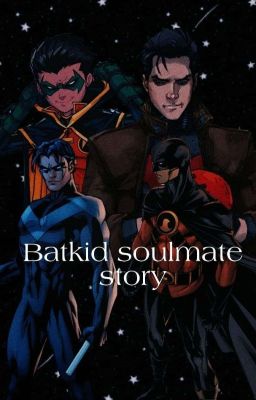 Batkids Soulmate Story