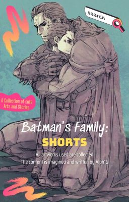 Batman's Family: 𝐒𝐡𝐨𝐫𝐭𝐬