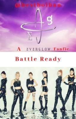 Battle Ready/ A Everglow FF ✅