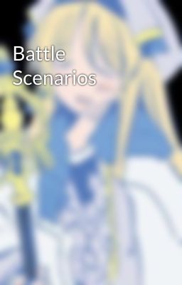 Battle Scenarios 