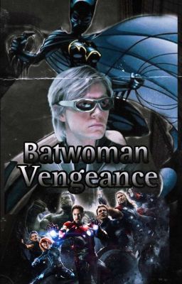 Batwomen: Vengeance | Quicksilver X OC 