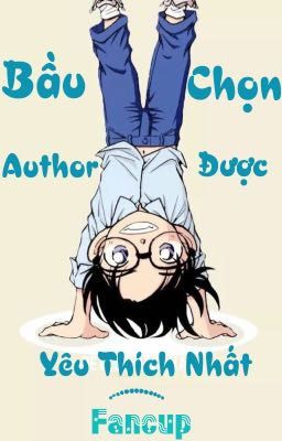 Bầu Chọn Author Được Yêu Thích Nhất