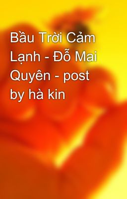 Bầu Trời Cảm Lạnh - Đỗ Mai Quyên - post by hà kin