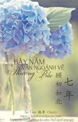 Bảy năm vẫn ngoảnh về phương Bắc    (七年顾初如北)