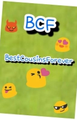 BCF-BestCousinsForever