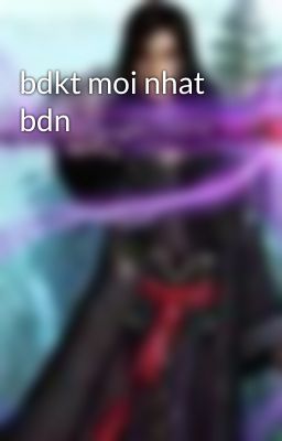 bdkt moi nhat bdn