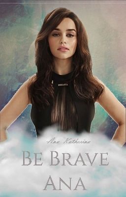 Be Brave Ana