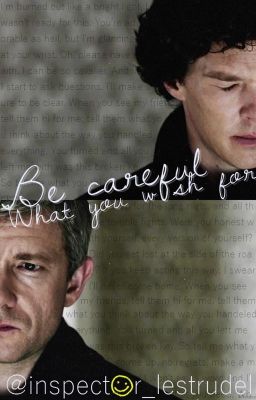 Be Careful What You Wish For (Sherlock Short Story)