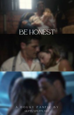 Be Honest || Dousy