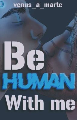 Be Human With Me || Guapoduo