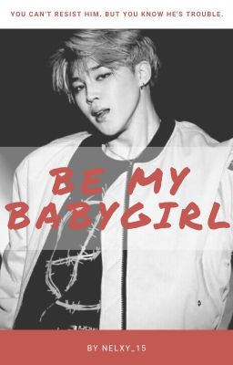 Be my Babygirl - BTS FF