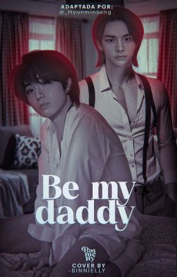 Be My Daddy | Hyunsung 