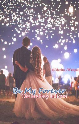 Be my forever (The bad boy in love)