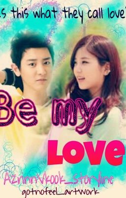 ❤Be My Love❤