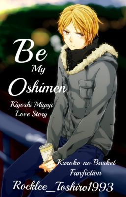 Be My Oshimen ||Kuroko no Basket - Kiyoshi Miyaji||