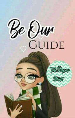 Be Our Guide