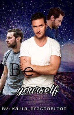 Be yourself  // Richard Armitage FF