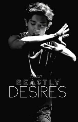 Beastly Desires (Chanbaek/Baekyeol)