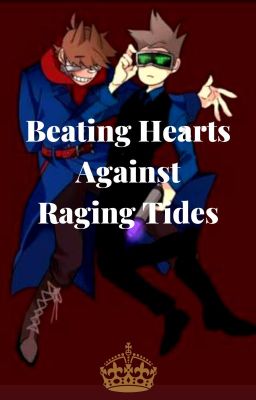 Beating Hearts Against Rising Tides (tomtord Fanfic)