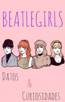 Beatlegirls; Datos & Curiosidades