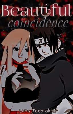 Beautiful coincidence «Sasuke Uchiha»