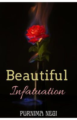 Beautiful Infatuation