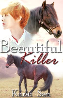 Beautiful Killer [Lu Han Fanfiction]