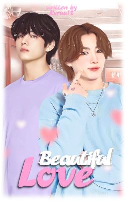 Beautiful Love || TAEKOOK