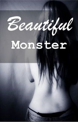 beautiful monster