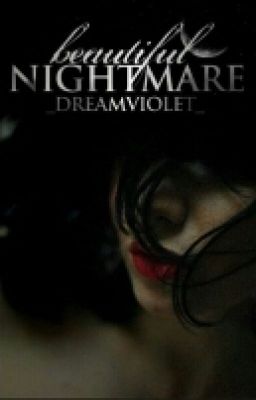 Beautiful Nightmare {2} 